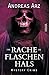 Die Rache im Flaschenhals: ...