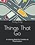 Things That Go by Kristy King