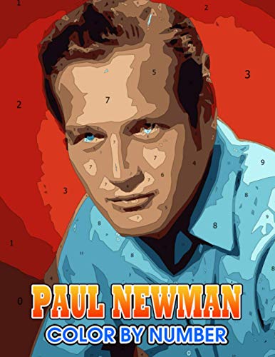 Paul Newman Color by Number: Paul Newman Color Book An Adult Coloring Book For Stress-Relief (Paperback)