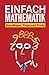 Einfach Mathematik! Grundla...