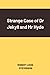 Strange Case of Dr Jekyll and Mr Hyde by Robert Louis Stevenson