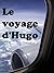 Le voyage d'Hugo