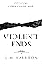 Violent Ends