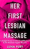 Her First Lesbian Massage by Luna Fury