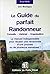 Le guide du parfait randonn...