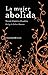La mujer abolida