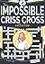 The Impossible Criss Cross ...
