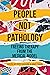 People Not Pathology by Pete Sanders