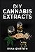 DIY Cannabis Extracts