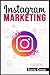 Instagram Marketing: Become...