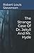 The Strange Case Of Dr. Jekyll And Mr. Hyde