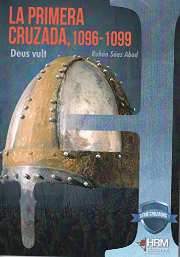 La Primera Cruzada, 1096-1099: Deus vult (Paperback)