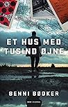 Et hus med tusind øjne by Benni Bødker