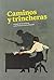 Caminos y trincheras by Virginia Nicholson