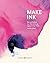 Make Ink: Ein Leitfaden zur...