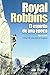 Royal Robbins. El espíritu ...