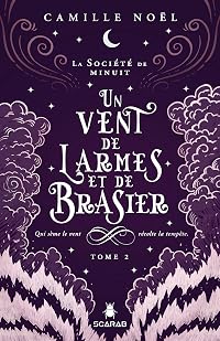 Un vent de larmes et de brasier (La Société de minuit, Tome 2)