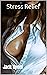 Stress Relief
