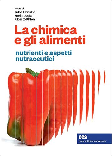 La chimica e gli alimenti. Nutrienti e aspetti nutraceutici (Paperback)