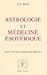 Traité fondamental astrologie médicale T1 by Eric Marie
