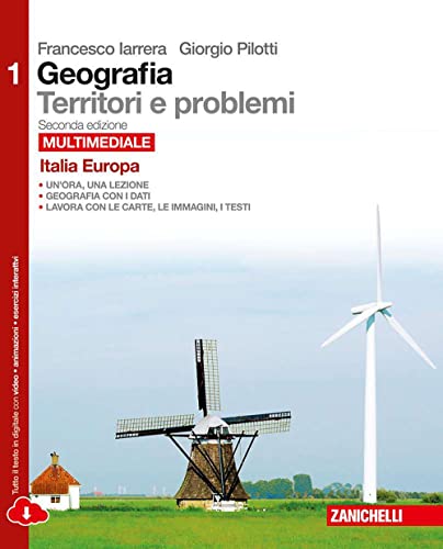 Geografia: Territori e problemi. Per le Scuole superiori. Italia, Europa (Vol. 1)