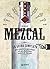 Mezcal. La guida completa p...