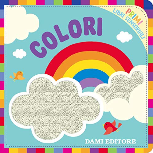 Colori. Primi libri sensoriali (Board Book)