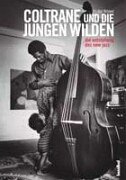 Coltrane und die jungen Wilden. (Hardcover)