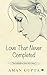 The love that never completed