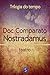 Nostradamus - Trilogia Do T...