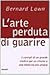 L'arte Perduta Di Guarire