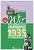 Wir vom Jahrgang 1935: Kind...