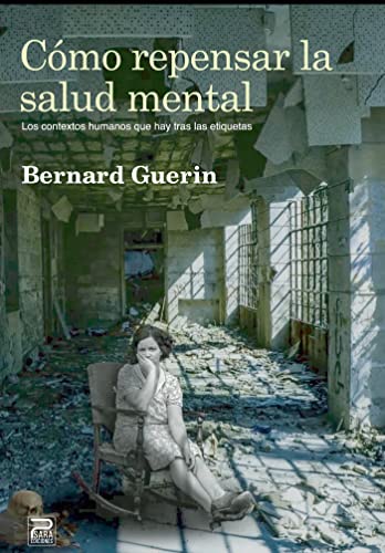 Cómo repensar la salud mental (Spanish Edition)