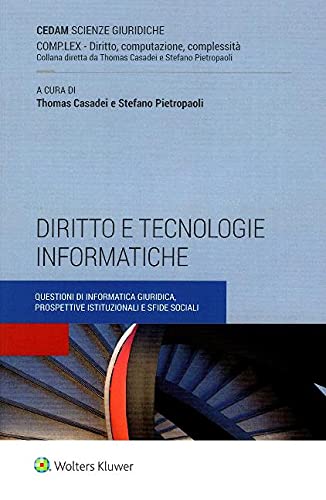 Diritto e tecnologie informatiche. Questioni di informatica giuridica, prospettive istituzionali e sfide sociali (Paperback)