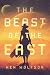 The Beast of the East by Ken Wolfson The Beast of the East by Ken Wolfson