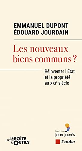 Les nouveaux biens communs ? - Réinventer l'Etat et la propr (Paperback)