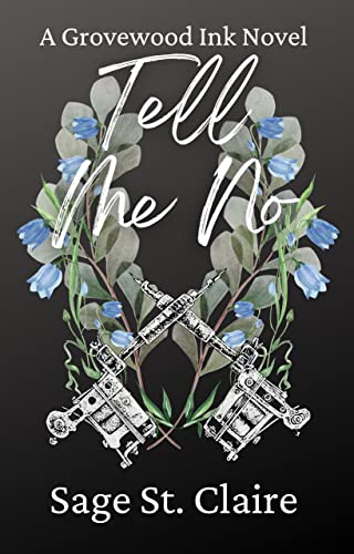 Tell Me No (Grovewood Ink #3)