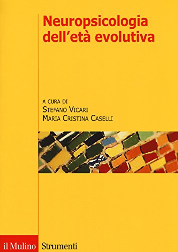 Neuropsicologia dell'età Evolutiva (Paperback)
