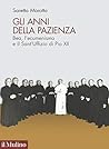 Gli anni della pazienza : Bea, l'ecumenismo e il Sant'Uffizio di Pio XII