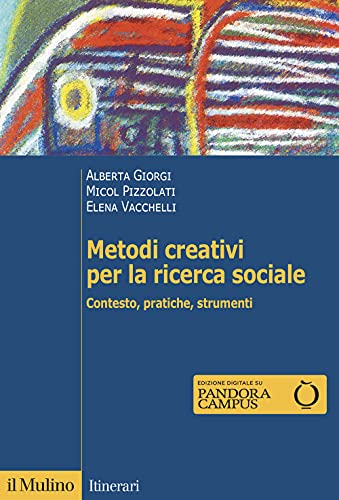 Metodi Creativi per la Ricerca Sociale (Paperback)