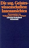 Die Sog. Geisteswissenschaften: Innenansichten (Suhrkamp Taschenbuch Wissenschaft) (German Edition)
