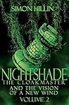 Nightshade the Cloakmaster and the Vision of a New Wind, Volume 2 (Nightshade the Cloakmaster: Vision of a New Wind)