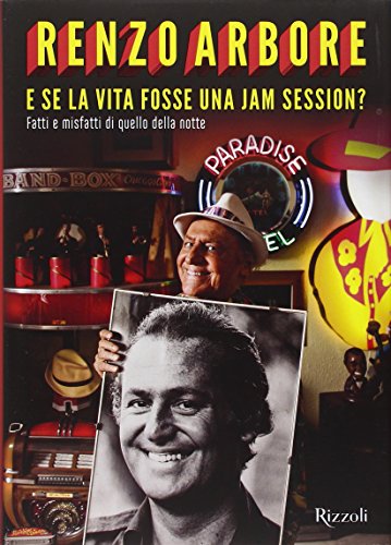 E se la vita fosse una jam session? Fatti e misfatti di quello della notte (Hardcover)