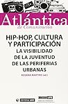 Hip-hop, cultura y participación: La visibilidad de la juventud de las periferias urbanas