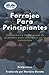 Forrajeo para principiantes: Guía práctica de búsqueda de alimentos para sobrevivir en la naturaleza (Spanish Edition)