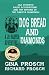 Dogbread and Diamonds