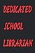 Dedicated school librarian ...