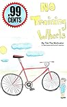 No Training Wheels
