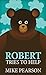Robert Tries To Help