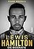 Lewis Hamilton: Die Biografie. Rekord-Grand-Prix-Sieger und F1-Weltmeister: Das Leben des Formel-1-Rennfahrers auf und neben der Rennstrecke. Mit vielen ... für Motorsport-Fans! (German Edition)
